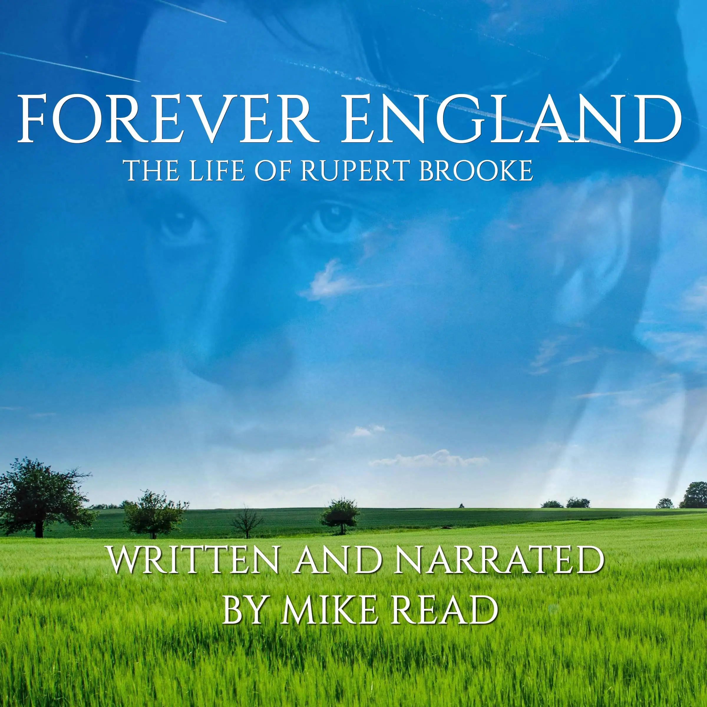 Forever England : The Life Of Rupert Brooke by Mike Read Audiobook