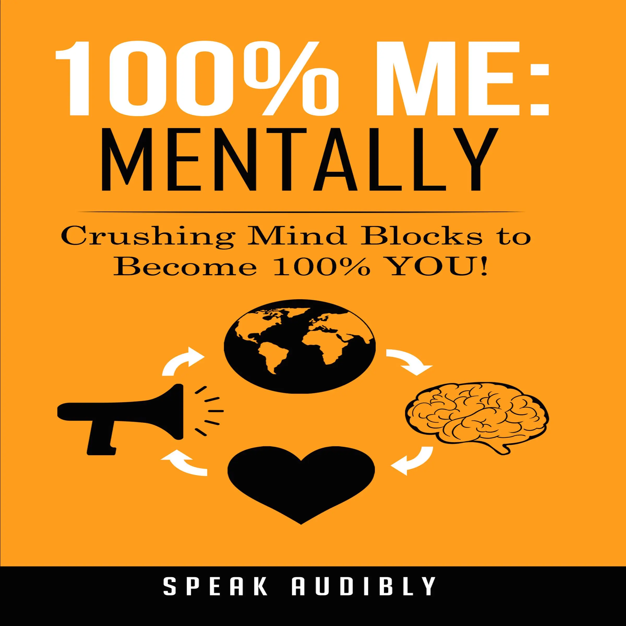 100% Me: Mentally Audiobook by Speak Audibly