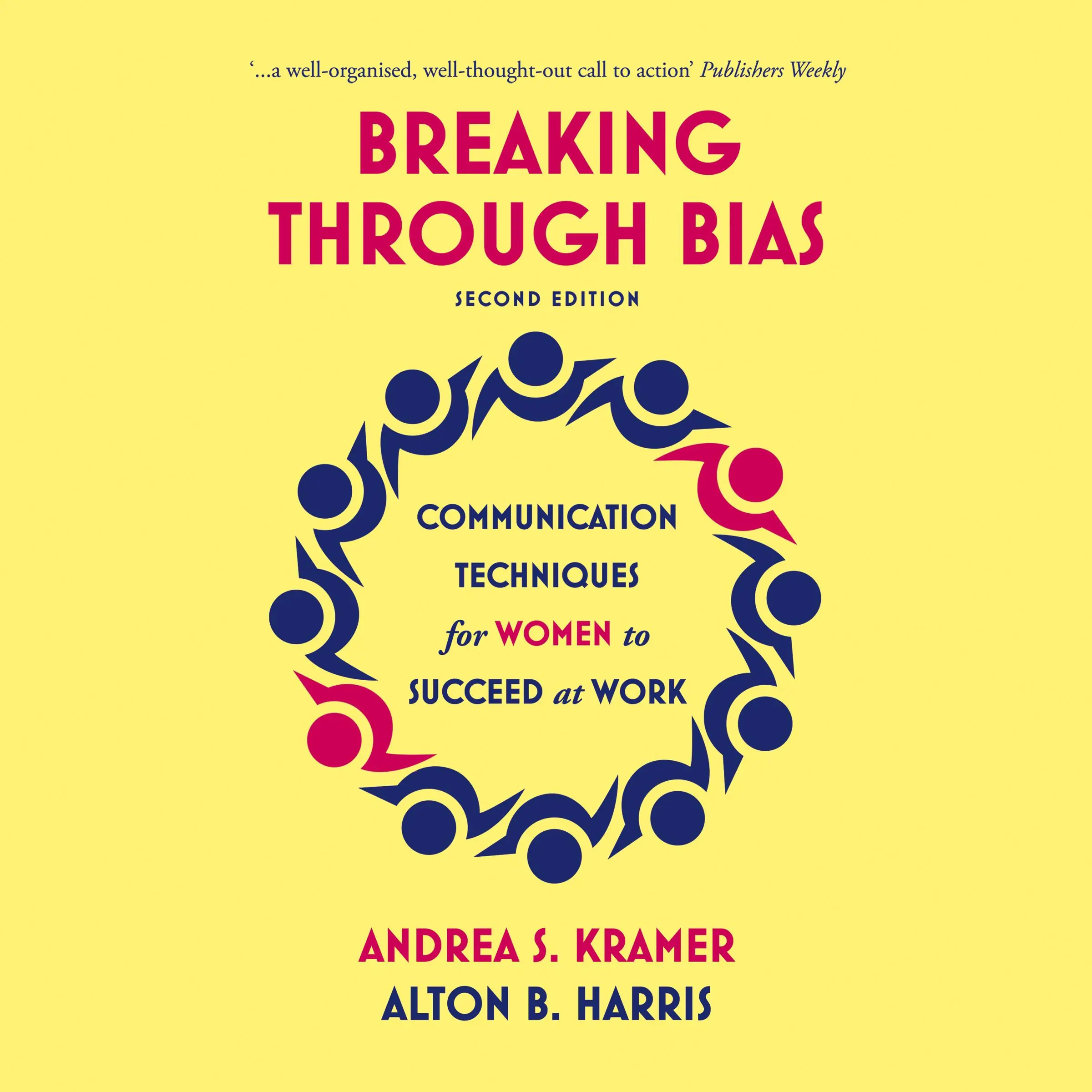 Breaking Through Bias (Second Edition) — Communication Techniques for Women to Succeed at Work Audiobook by Alton B. Harris