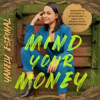 Mind Your Money Audiobook by Yanely Espinal