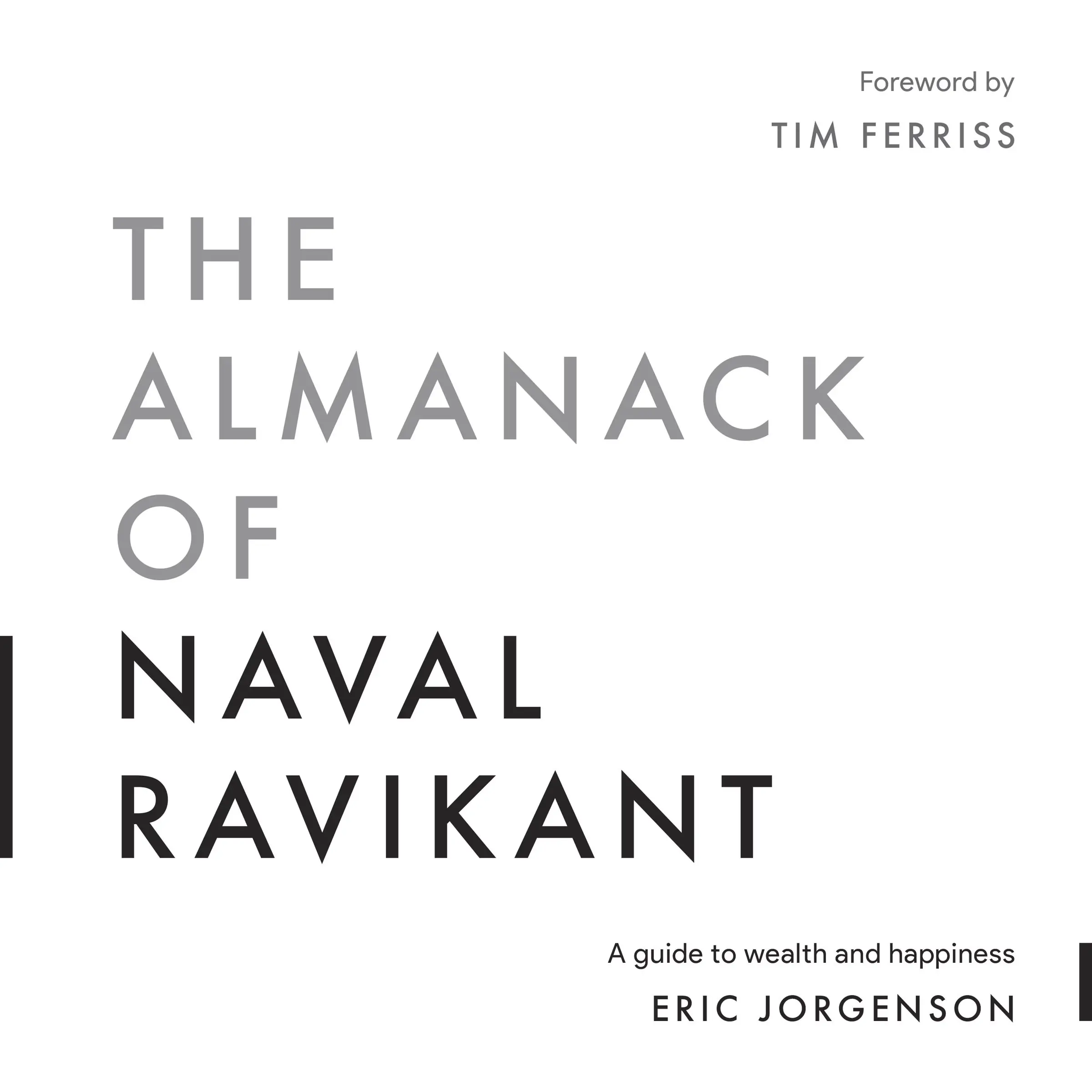 The Almanack of Naval Ravikant by Tim Ferriss