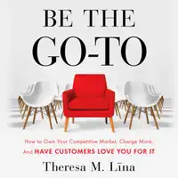 Be the Go-To Audiobook by Theresa M. Lina