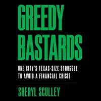 Greedy Bastards Audiobook by Sheryl Sculley