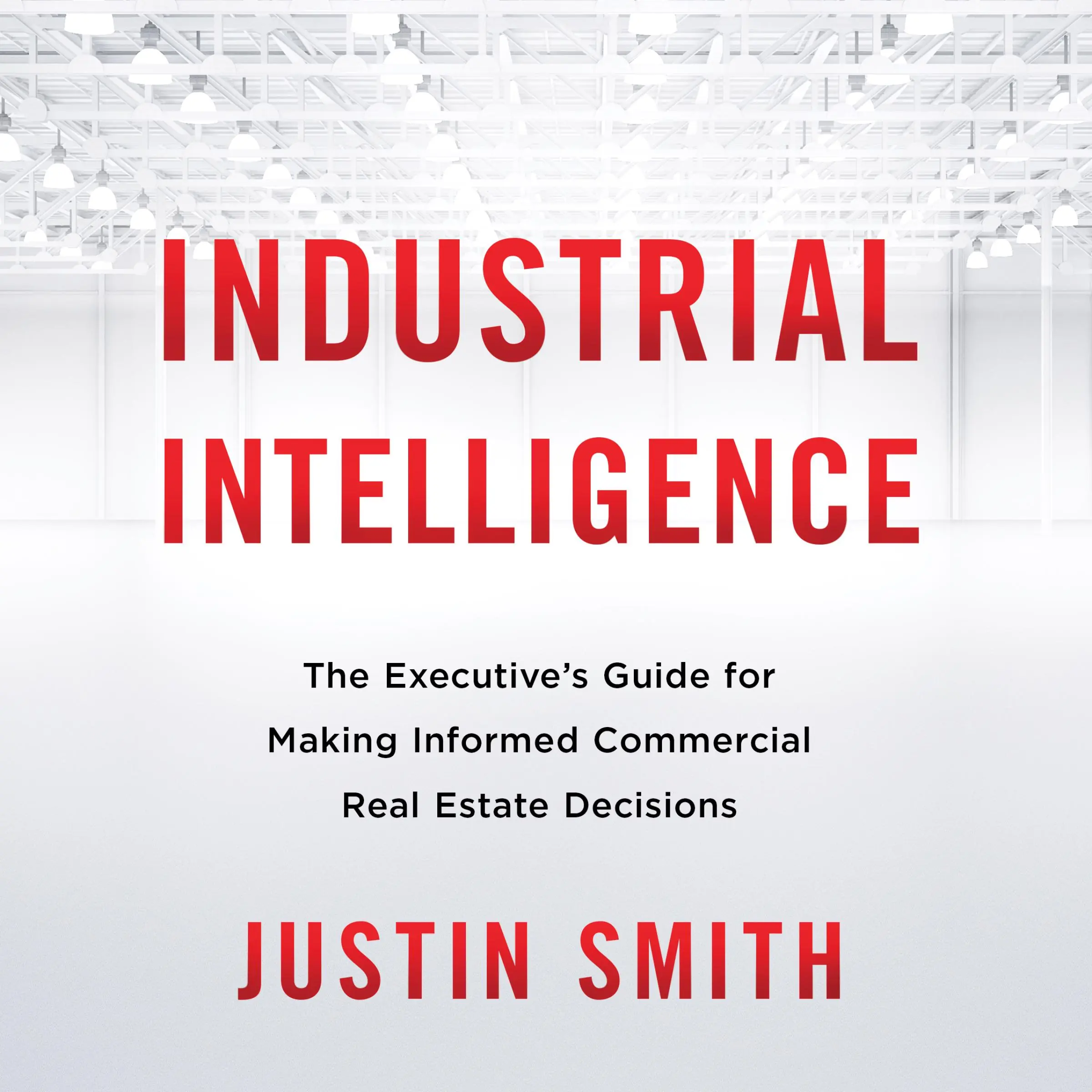 Industrial Intelligence Audiobook by Justin Smith