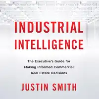 Industrial Intelligence Audiobook by Justin Smith