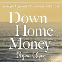 Down Home Money Audiobook by Myra Oliver