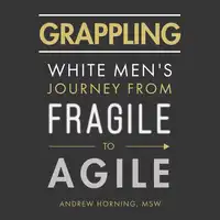 Grappling Audiobook by Andrew Horning