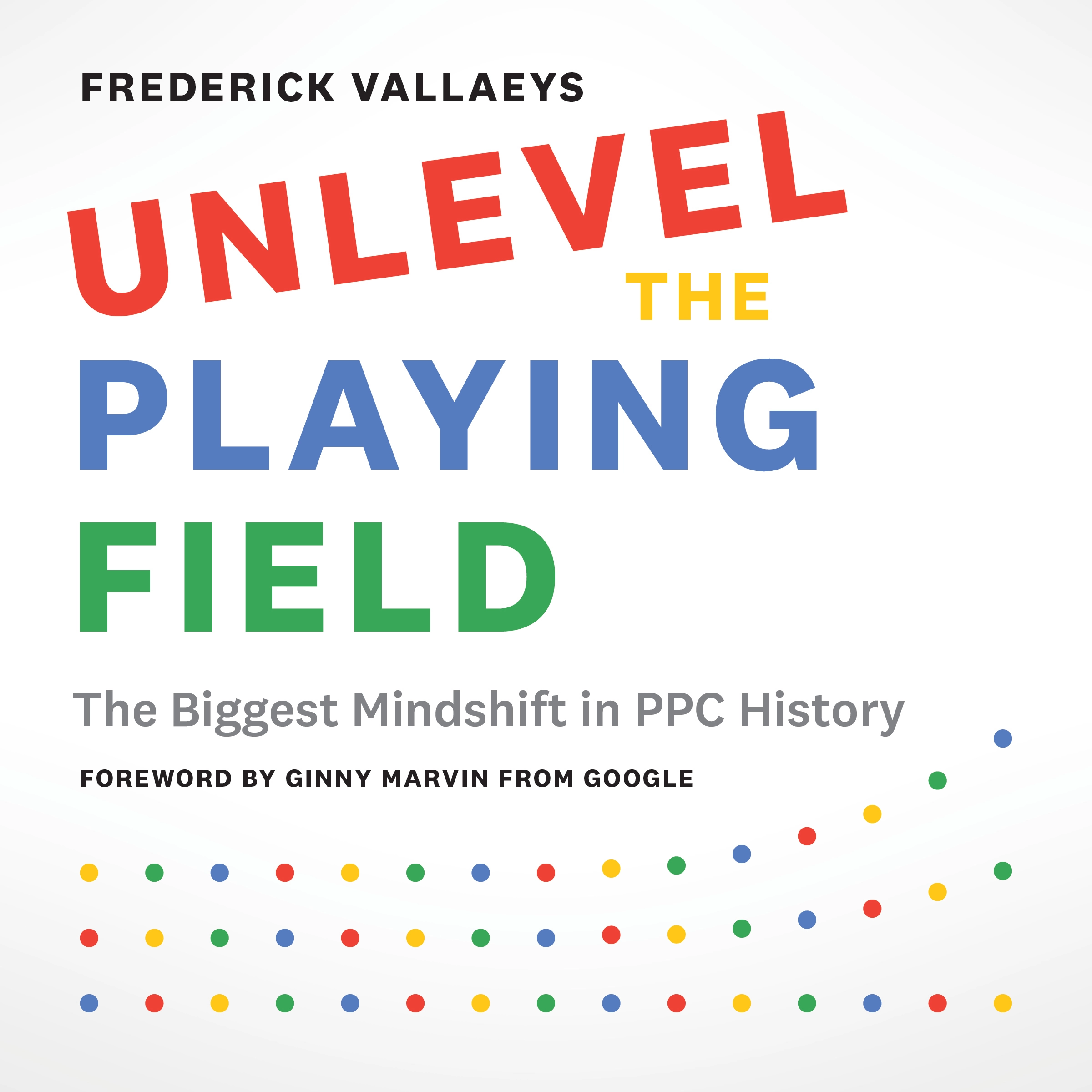 Unlevel the Playing Field by Frederick Vallaeys