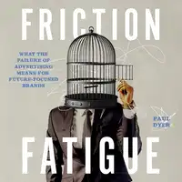 Friction Fatigue Audiobook by Paul Dyer