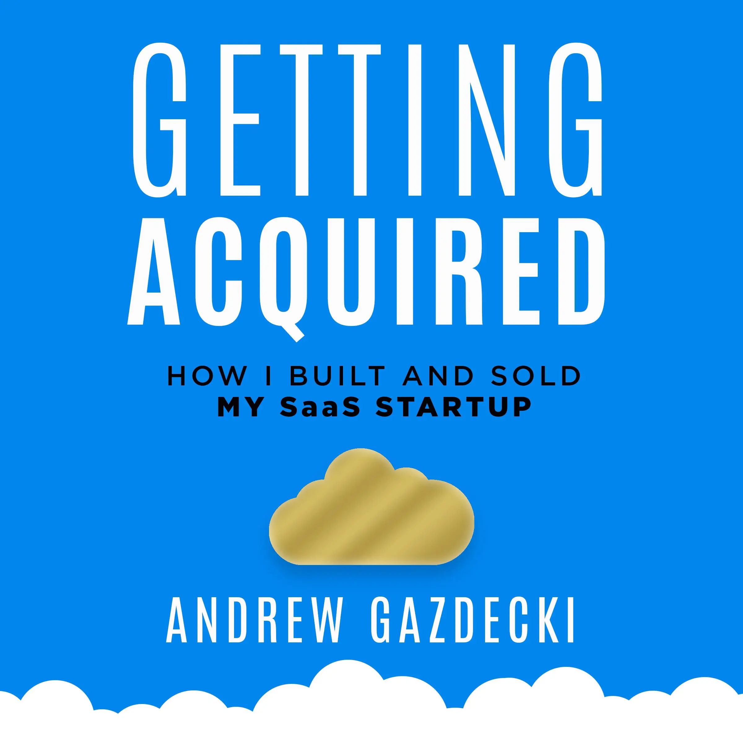 Getting Acquired by Andrew Gazdecki