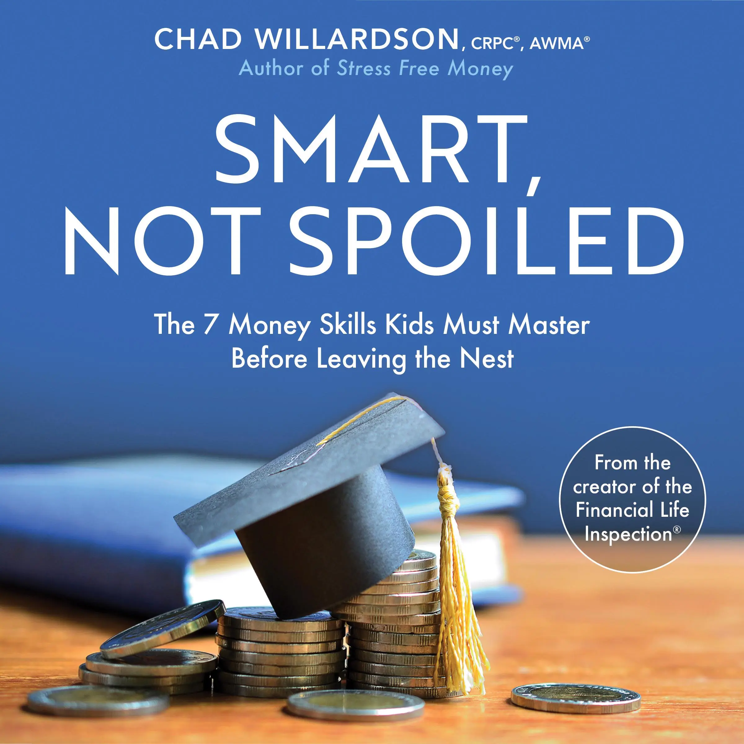 Smart, Not Spoiled Audiobook by Chad Willardson