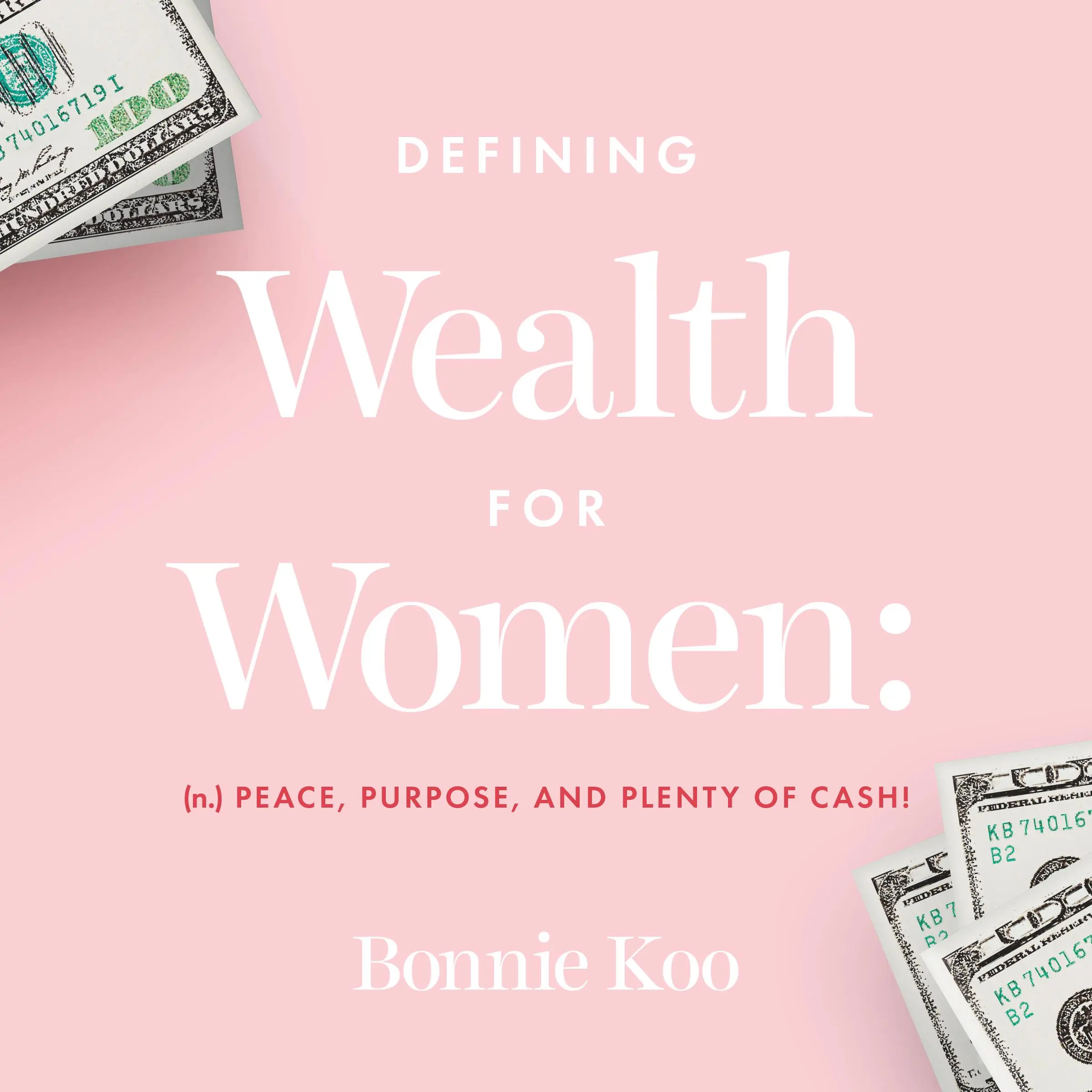 Defining Wealth for Women Audiobook by Bonnie Koo