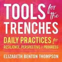 Tools for the Trenches Audiobook by Elizabeth Benton Thompson