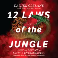 12 Laws of the Jungle Audiobook by Daniel Cleland