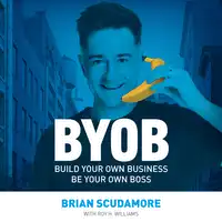 Byob Audiobook by Brian Scudamore