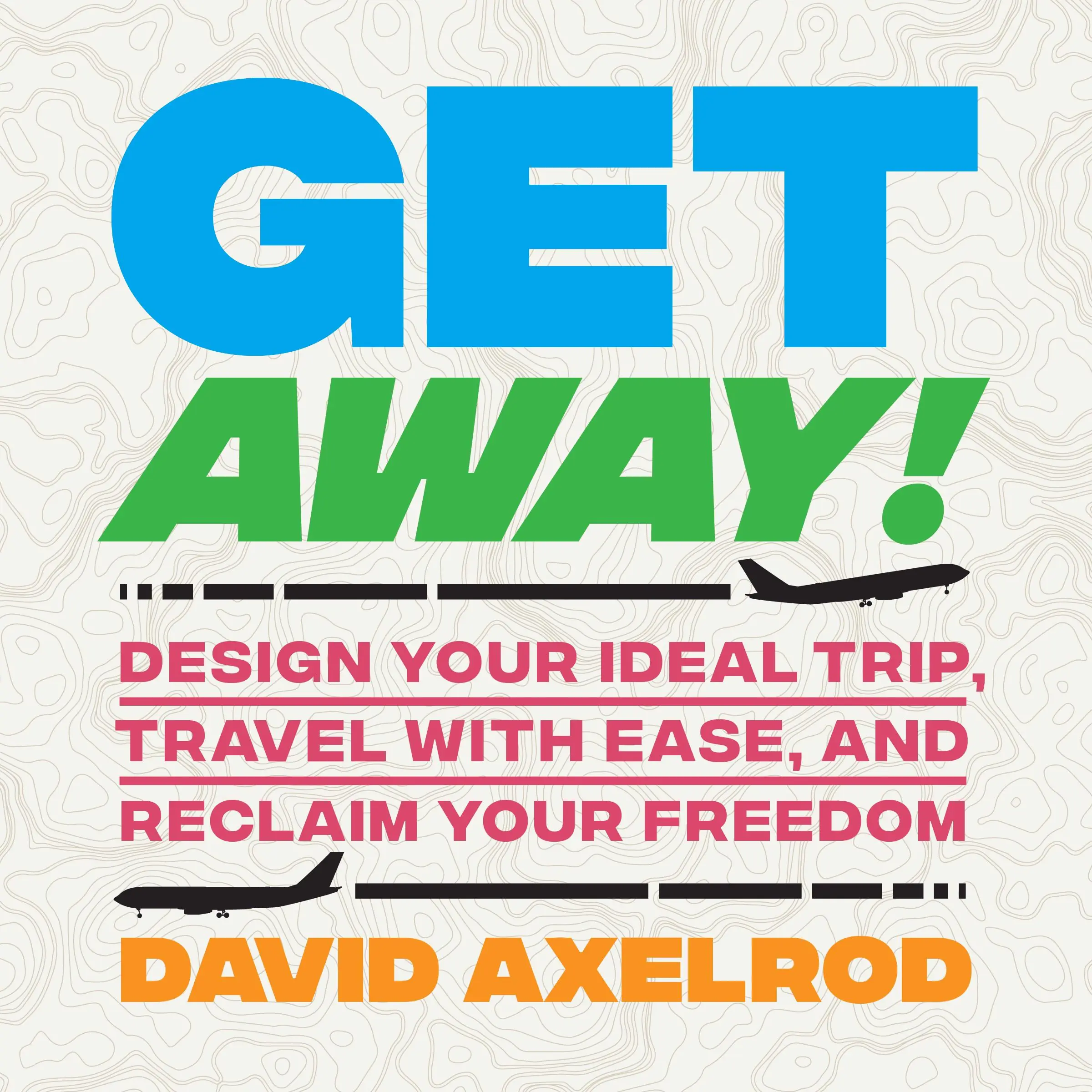 Get Away! by David Axelrod