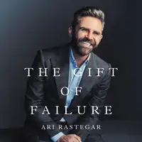 The Gift of Failure Audiobook by Ari Rastegar