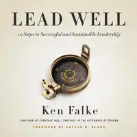 Lead Well Audiobook by Ken Falke