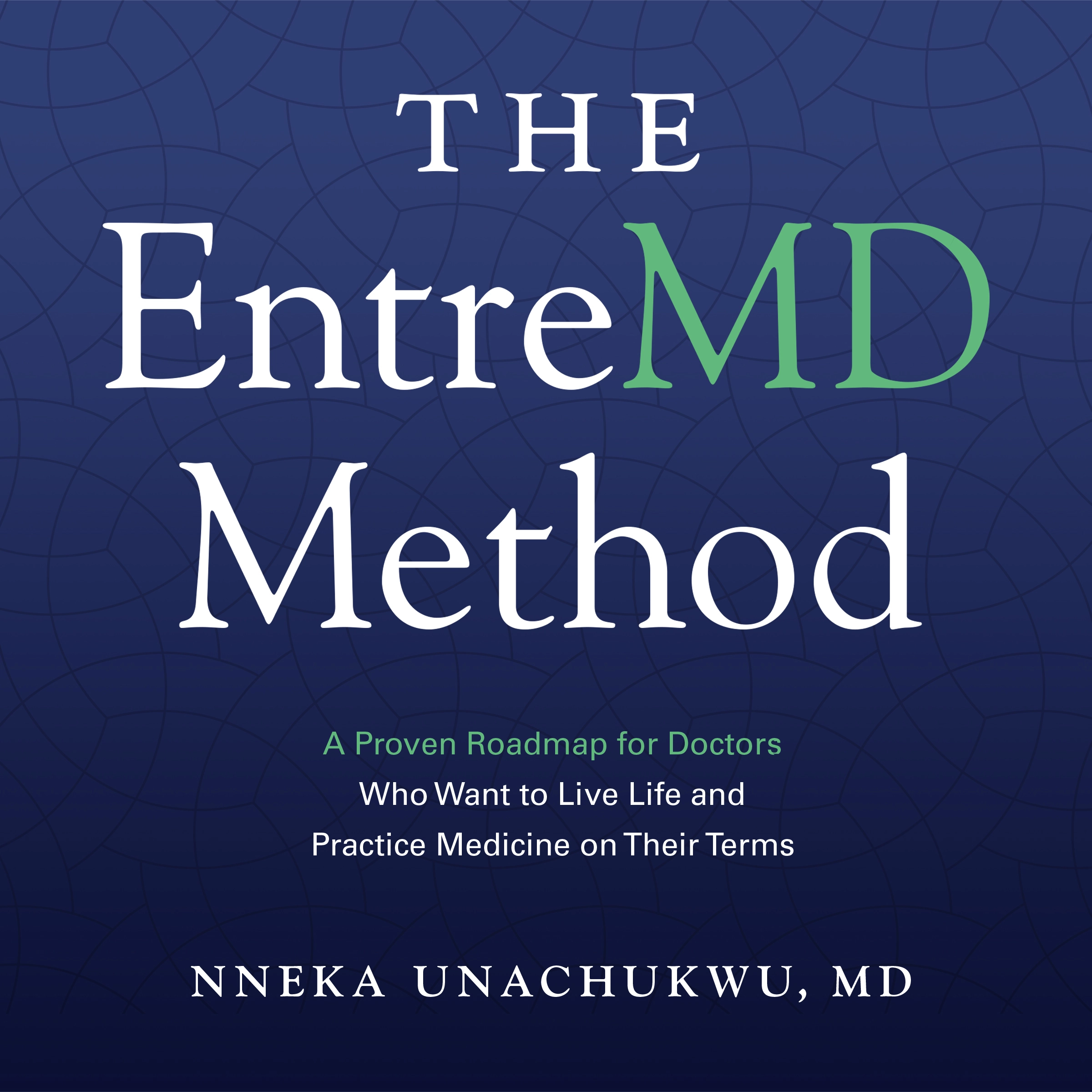 The EntreMD Method by MD Audiobook