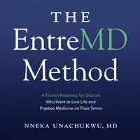 The EntreMD Method Audiobook by MD