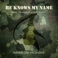 He Knows My Name Audiobook by Raven Day McShane