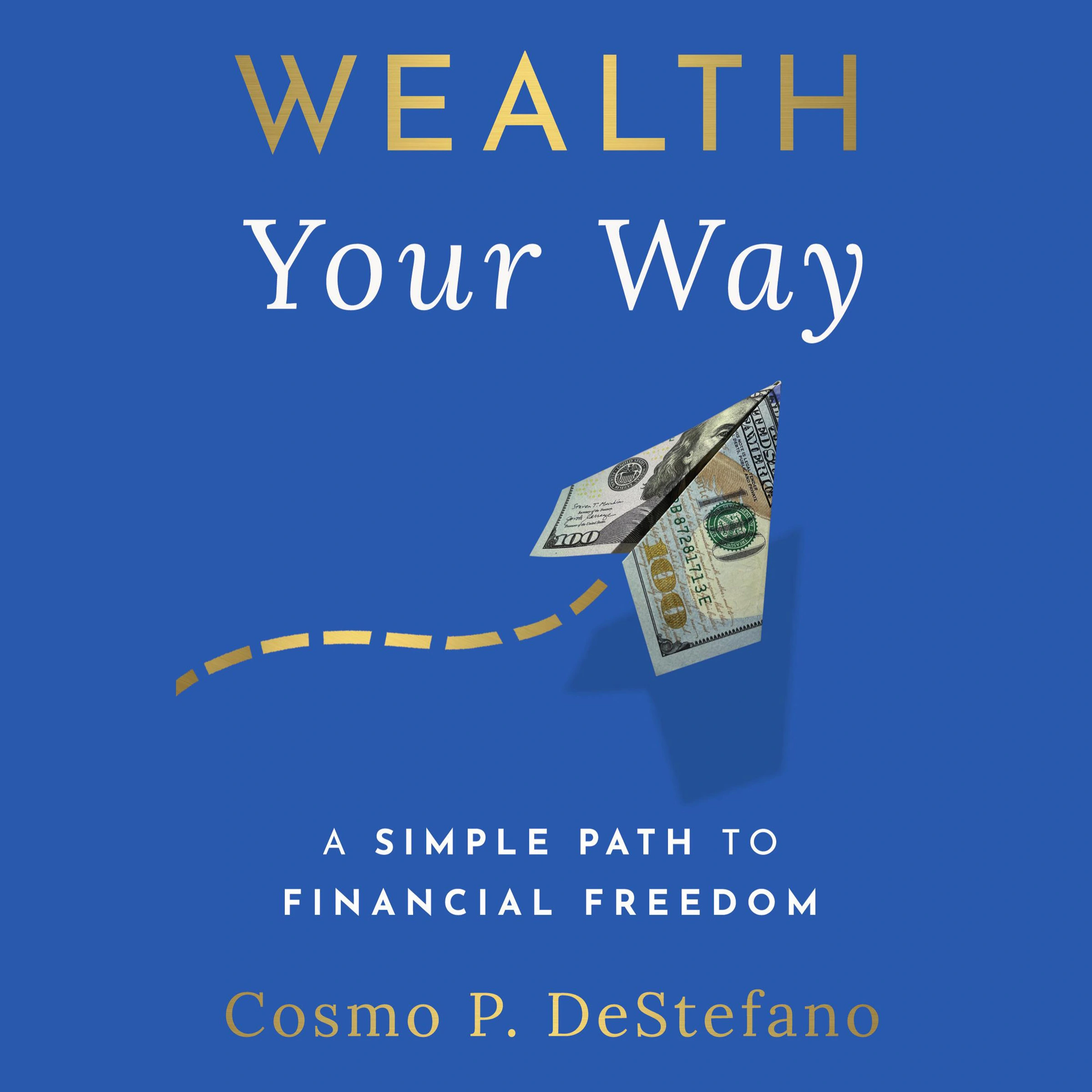 Wealth Your Way by Cosmo P DeStefano Audiobook