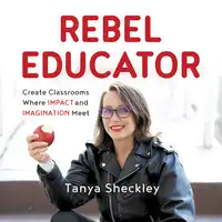 Rebel Educator Audiobook by Tanya Sheckley