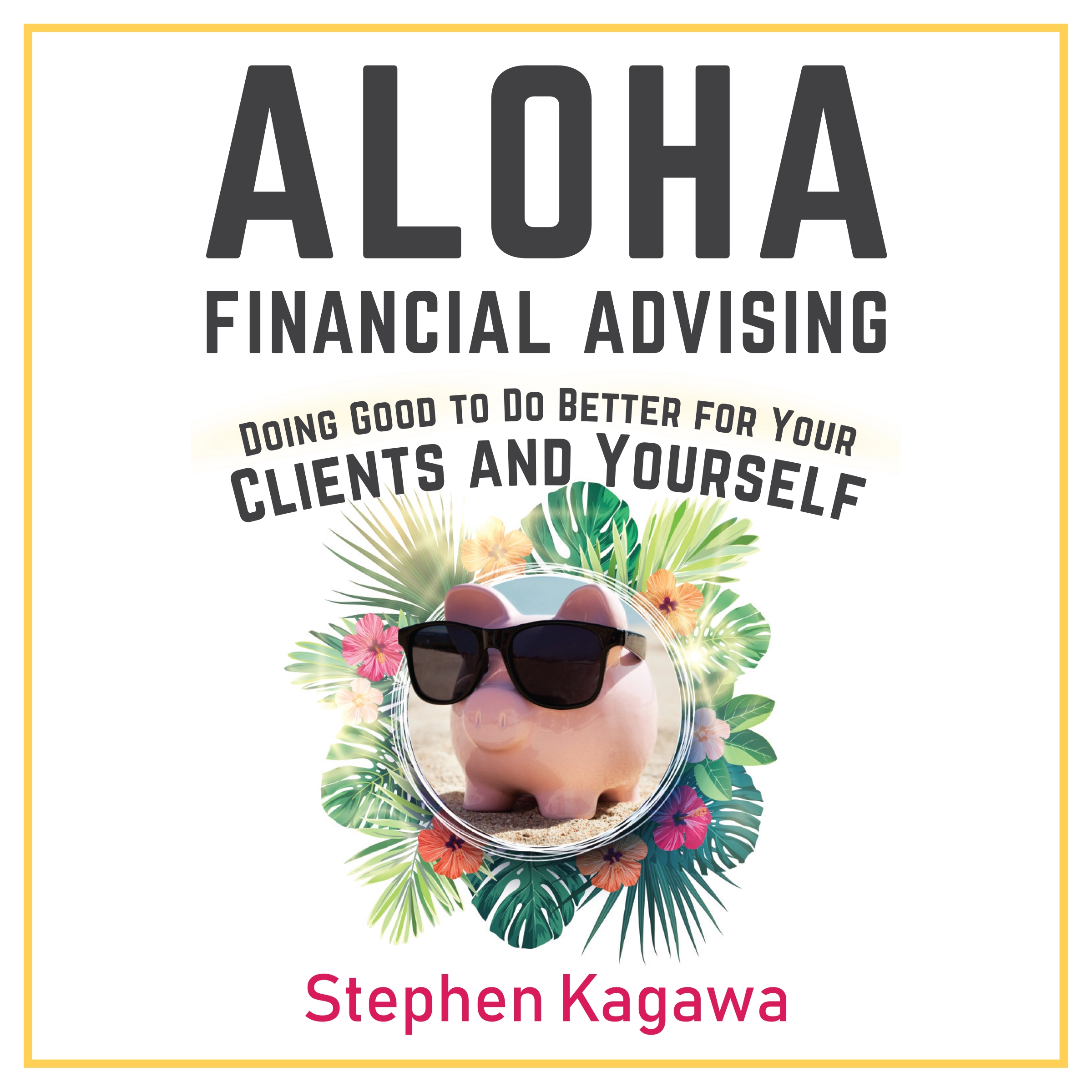 Aloha Financial Advising by Stephen Kagawa Audiobook