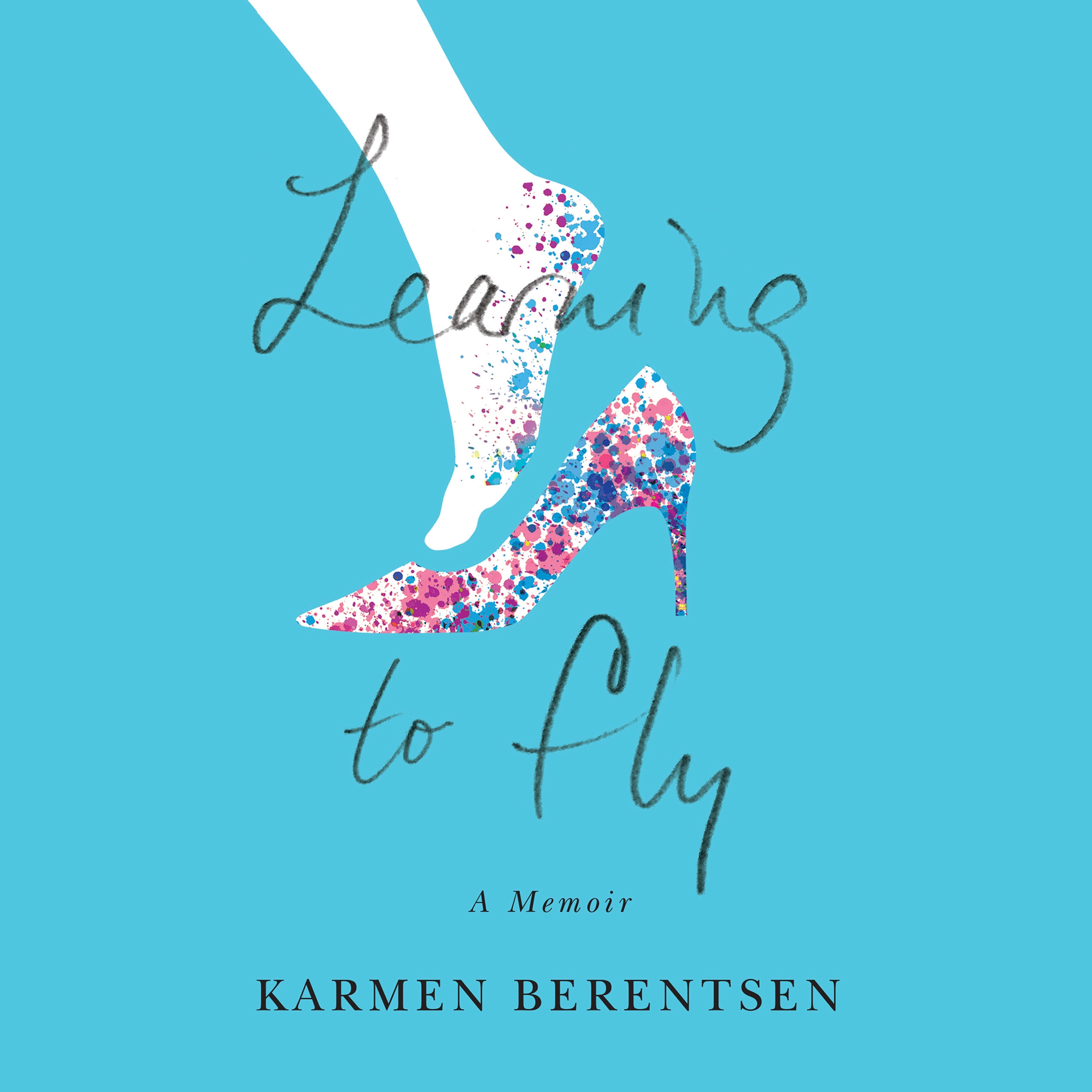 Learning to Fly by Karmen Berentsen Audiobook