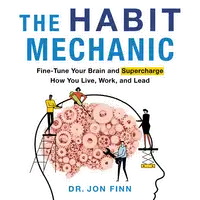 The Habit Mechanic Audiobook by Dr. Jon Finn