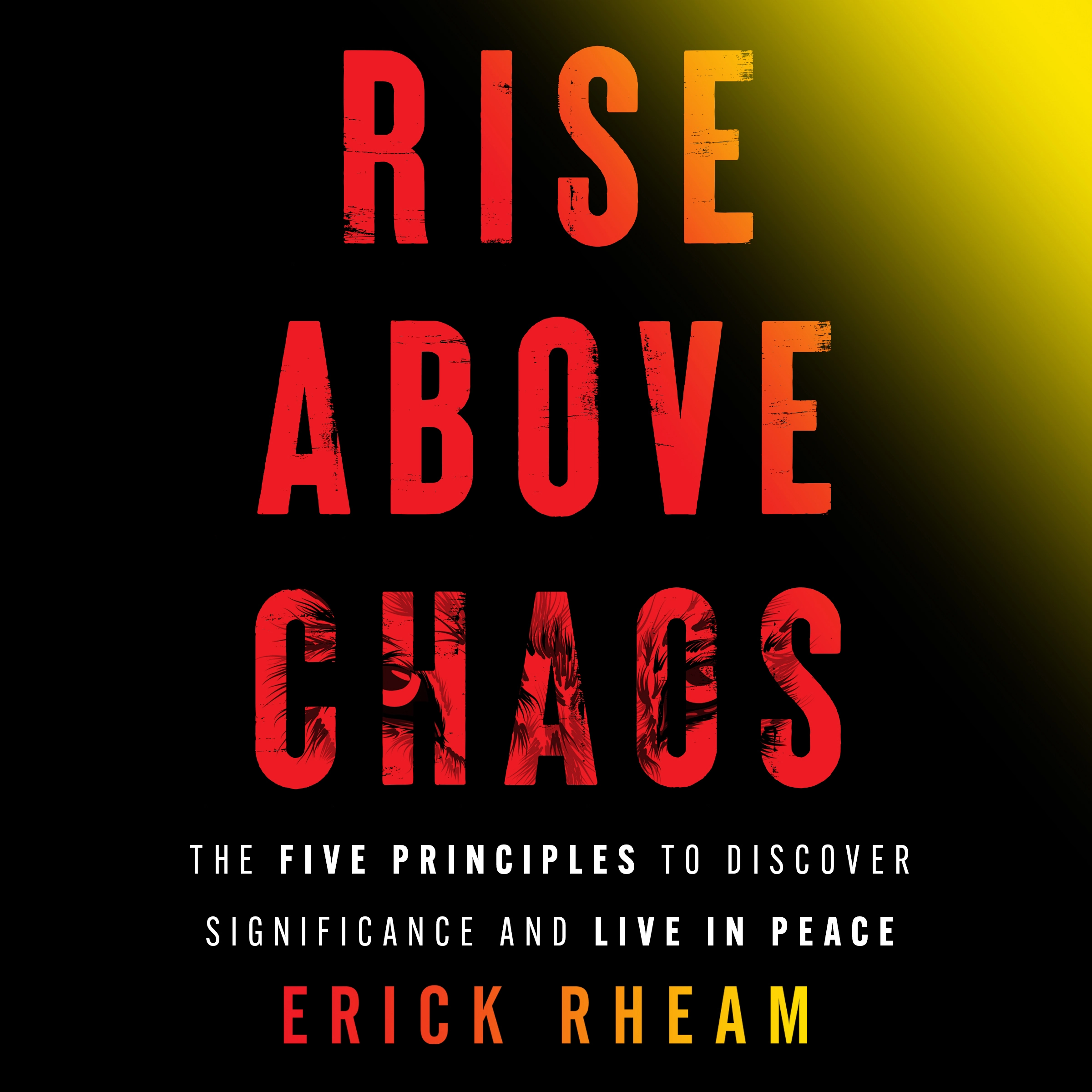 Rise Above Chaos by Erick Rheam Audiobook