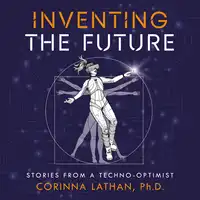 Inventing the Future Audiobook by Corinna Lathan