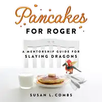 Pancakes for Roger Audiobook by Susan L. Combs