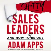 Shitty Sales Leaders Audiobook by Adam Apps