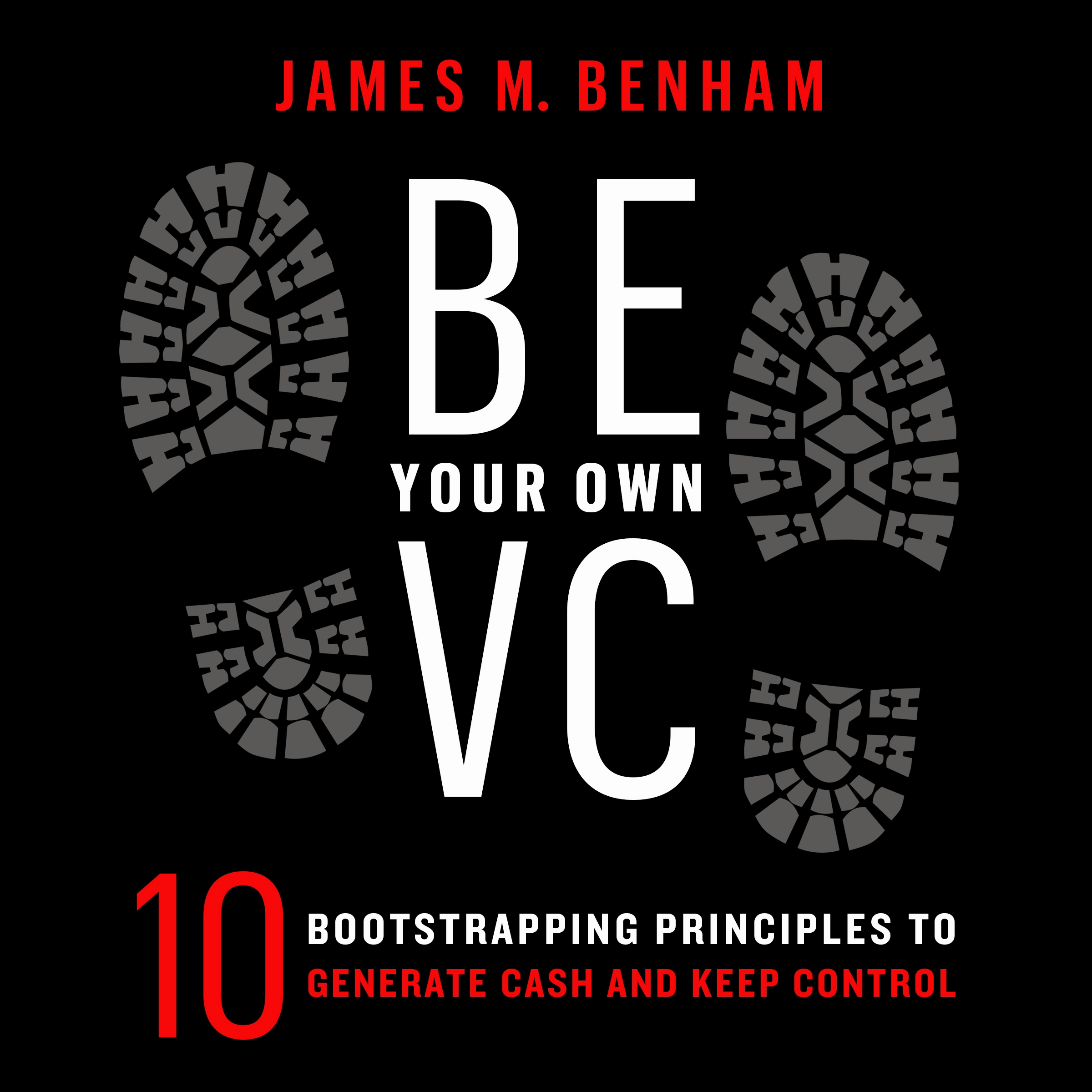 Be Your Own VC by James M. Benham Audiobook