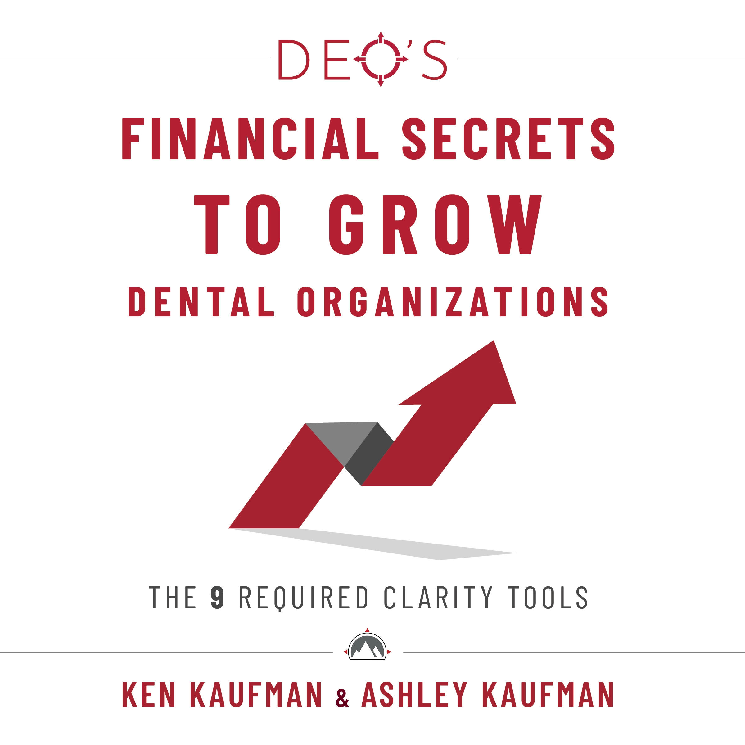 DEO's Financial Secrets to Grow Dental Organizations by Ashley Kaufman