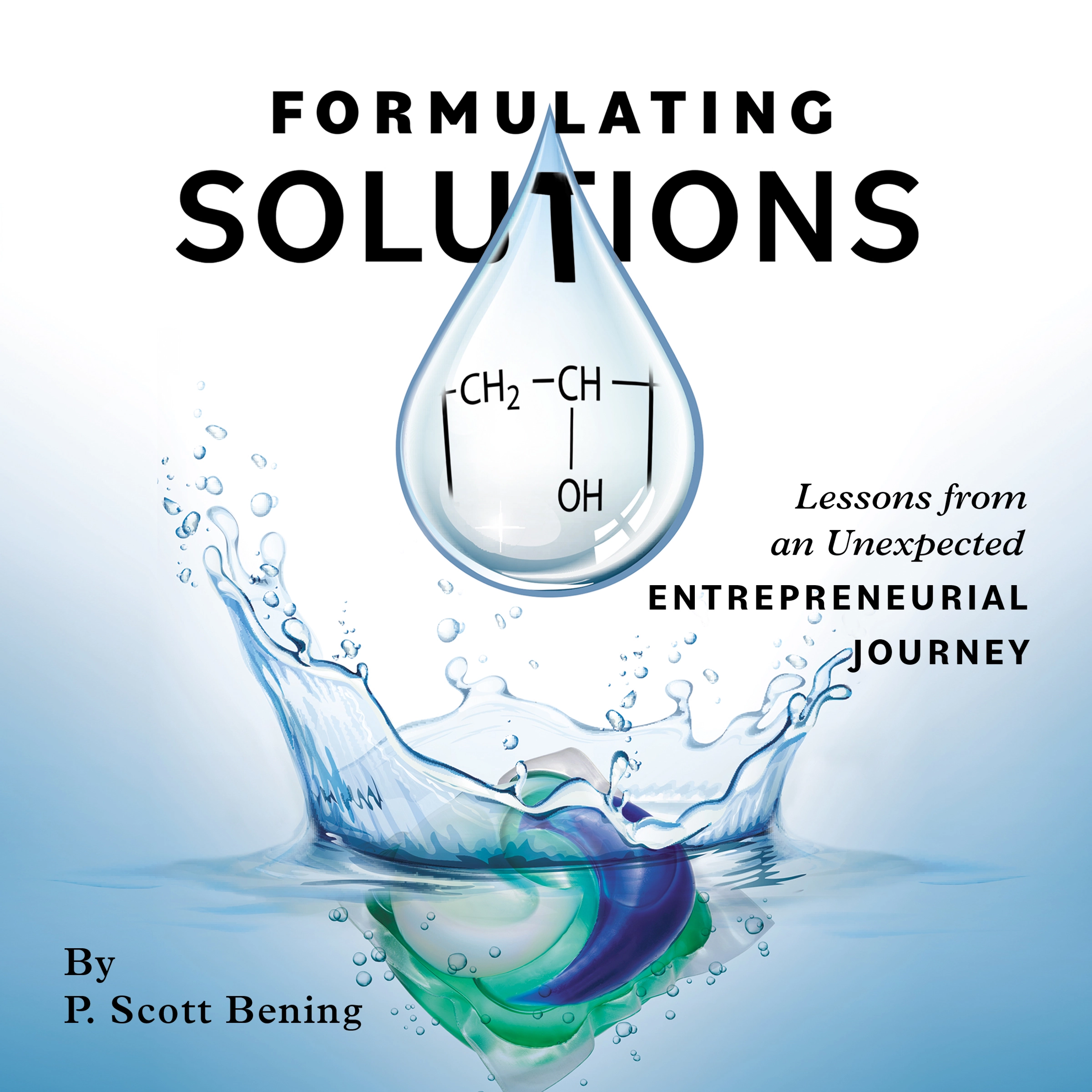 Formulating Solutions Audiobook by P. Scott Bening