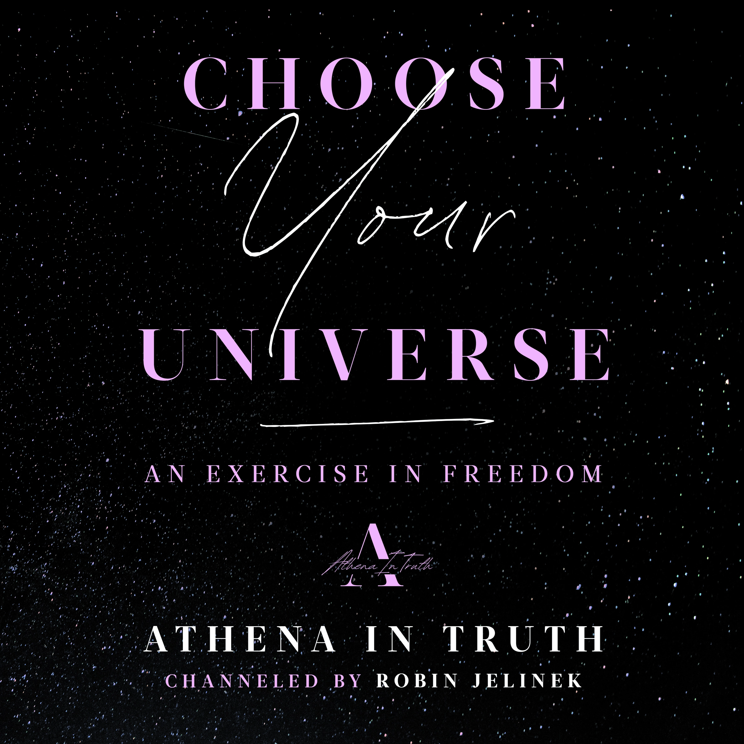 Choose Your Universe Audiobook by Robin Jelinek