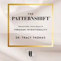 The Patternshift Audiobook by Dr. Tracy Thomas