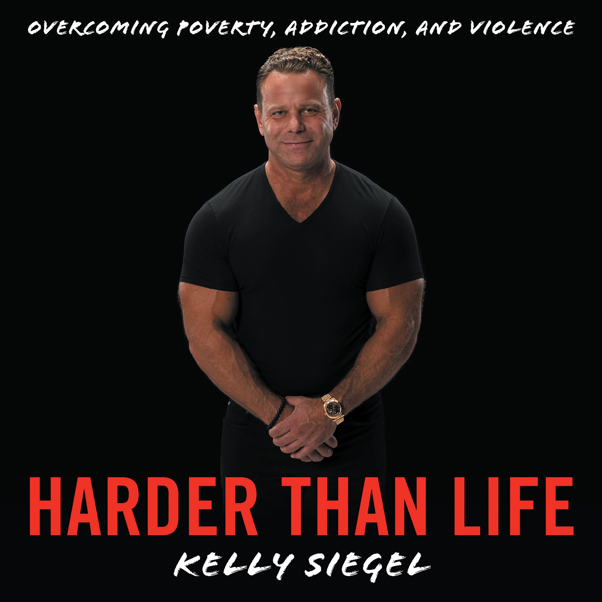 Harder than Life by Kelly Siegel Audiobook