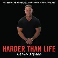 Harder than Life Audiobook by Kelly Siegel