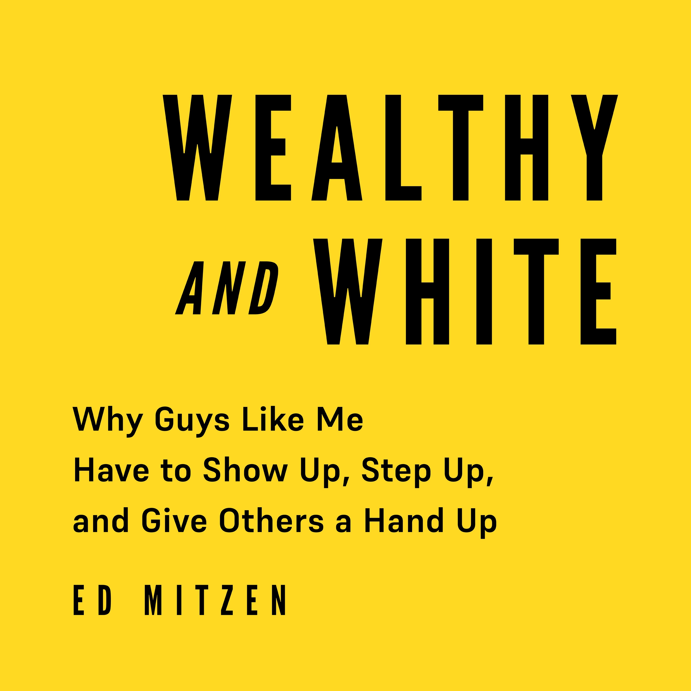 Wealthy and White by Ed Mitzen Audiobook