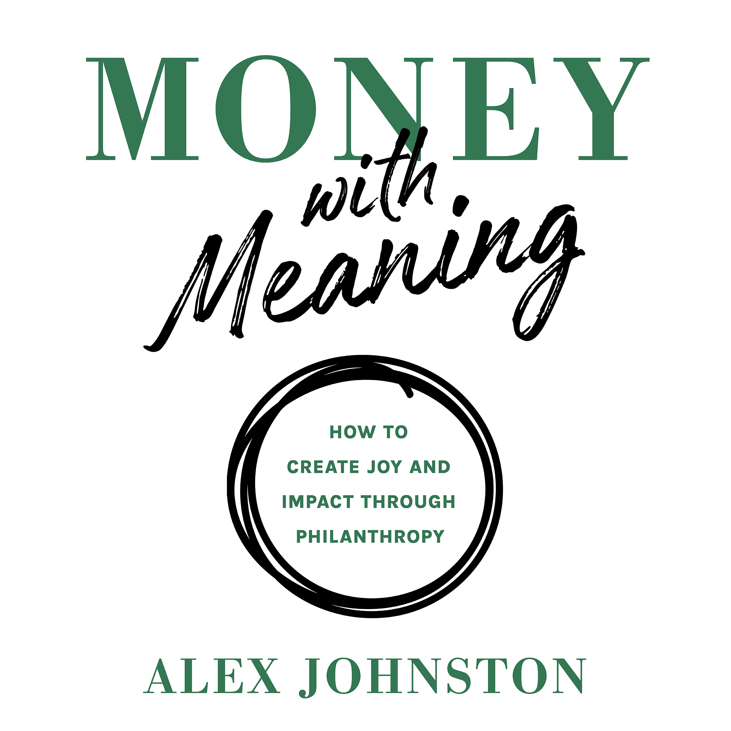 Money with Meaning by Alex Johnston