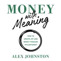 Money with Meaning Audiobook by Alex Johnston