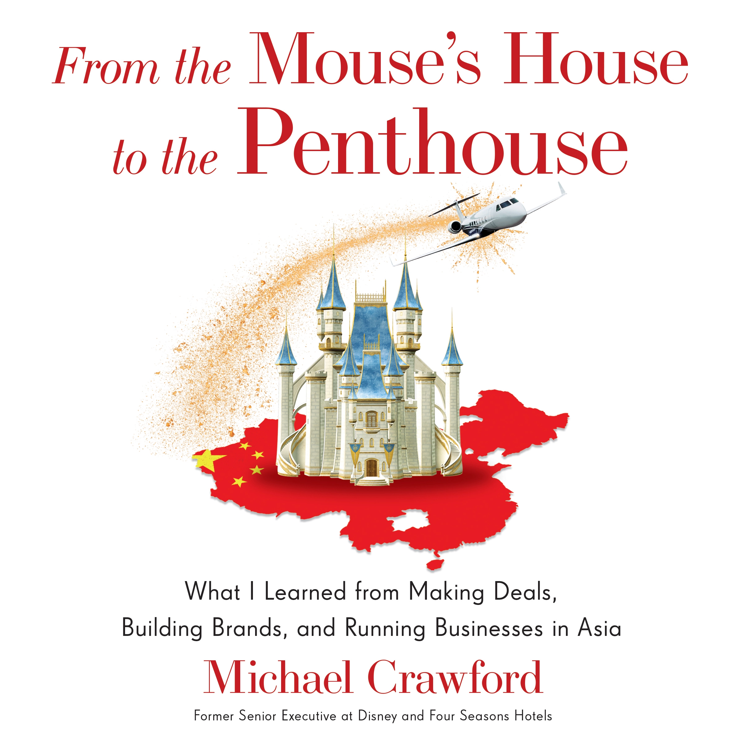 From the Mouse’s House to the Penthouse Audiobook by Michael Crawford