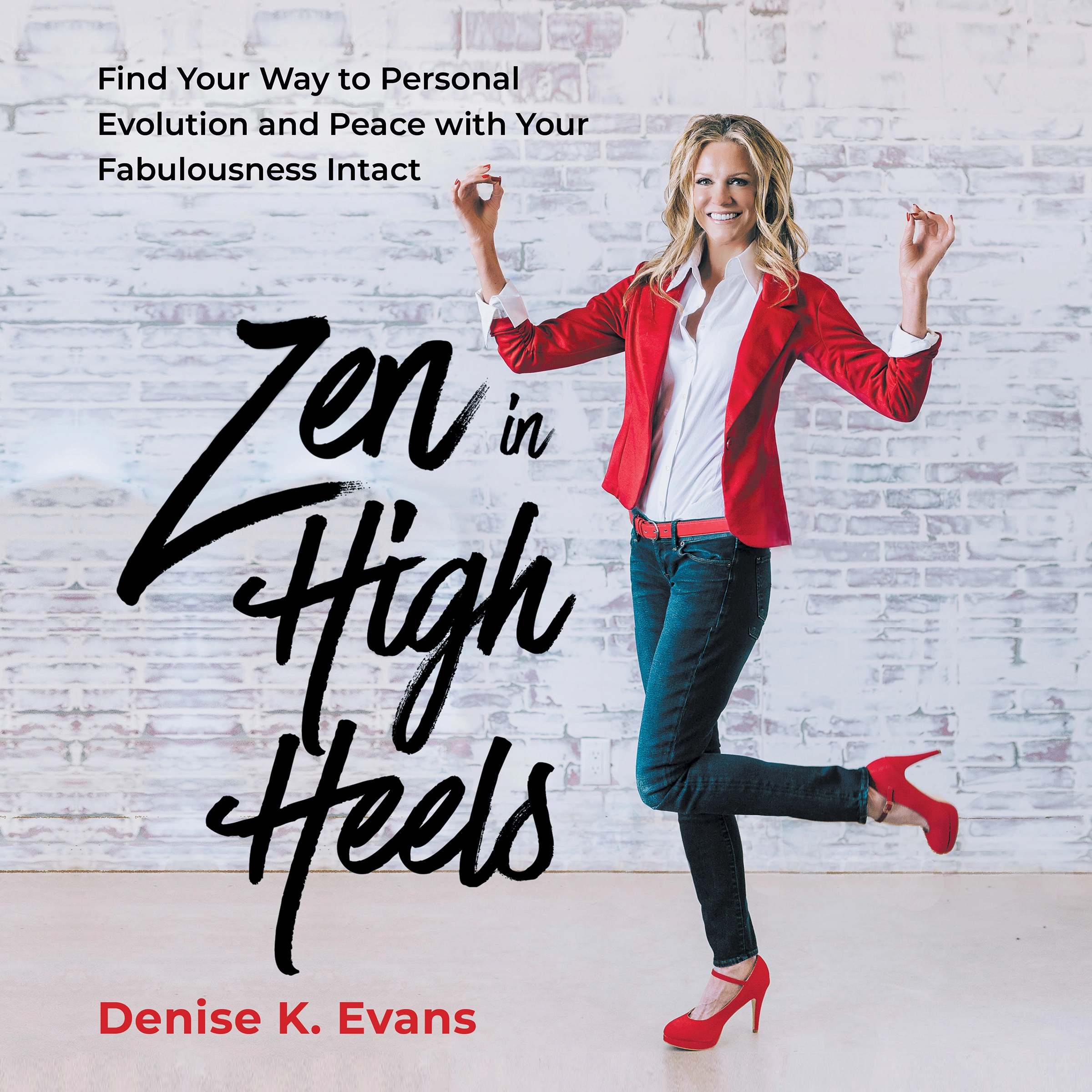 Zen in High Heels Audiobook by Denise K. Evans