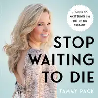 Stop Waiting to Die Audiobook by Tammy Pack