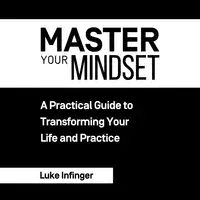 Master Your Mindset Audiobook by Luke Infinger