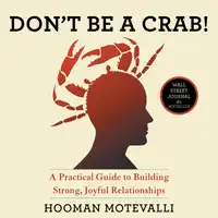 Don't Be A Crab Audiobook by Hooman Motevalli