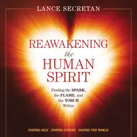 Reawakening The Human Spirit Audiobook by Lance Secretan